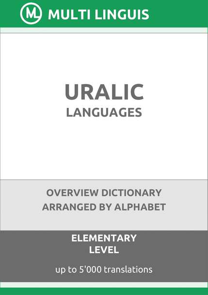 Uralic Languages (Alphabet-Arranged Overview Dictionary, Level A1) - Please scroll the page down!